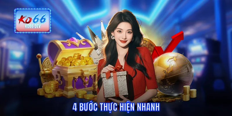 4 bước thực hiện nhanh