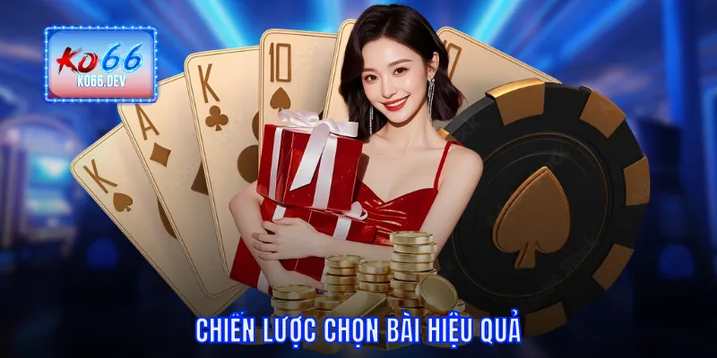Chiến lược chọn bàihiệu quả