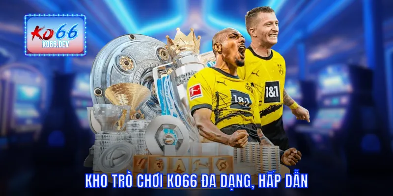 Kho trò chơi KO66 đa dạng, hấp dẫn