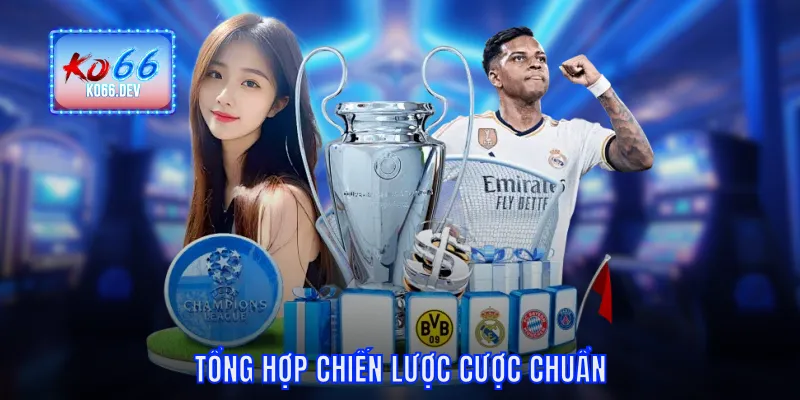 Tổng hợp chiến lược cược chuẩn